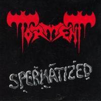 Torment (GER) : Spermatized